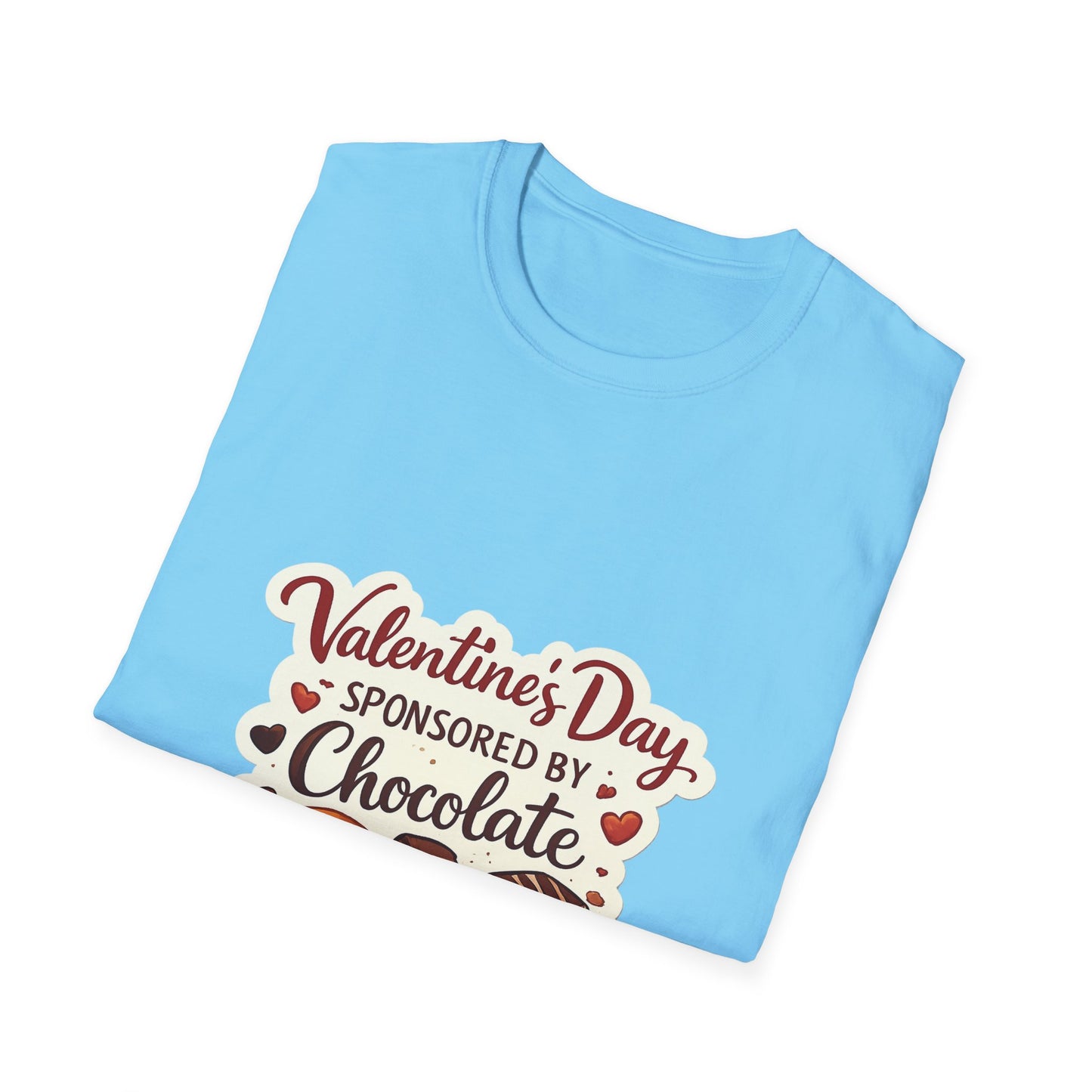 Valentine's Day Sponsored by Chocolate T-Shirt | Chocolate Theme, Valentine Tee