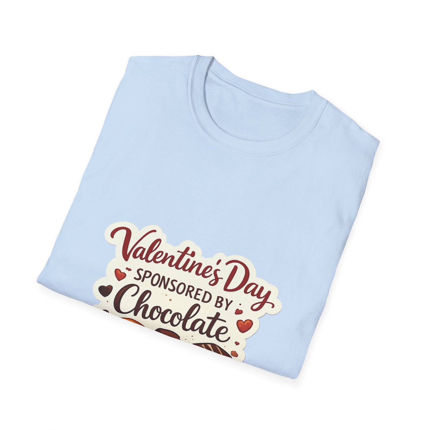 Valentine's Day Sponsored by Chocolate T-Shirt | Chocolate Theme, Valentine Tee